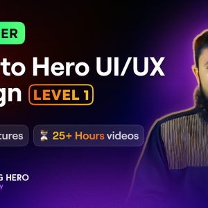 Zero to Hero UI/UX Design – Level 1