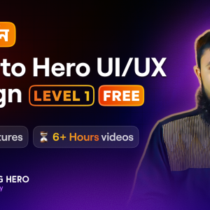 Zero to Hero UI/UX Design – Level 1 (Free Version)